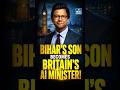 Bihar-Born Kanishka Narayan Becomes UK's AI Minister | A Historic Milestone Explained | NEXT IAS