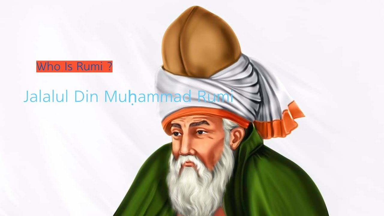 Who Is The Rumi? Biography Of Sufi Poet Jalaluddin Rumi