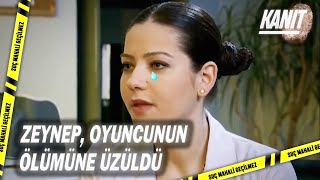 Zeynep, Hayranı Olduğu Oyuncunun Vefatına Üzülüyor! - Kanıt Özel Sahneler Resimi