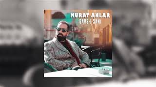 Murat Anlar - Gavs-ı Sani | 2023 İlahi