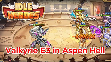 Idle heroes Valkyrie E3 in Aspen Hell | Austin IDLE