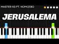 Master KG Jerusalema Feat Nomcebo EASY Piano Tutorial