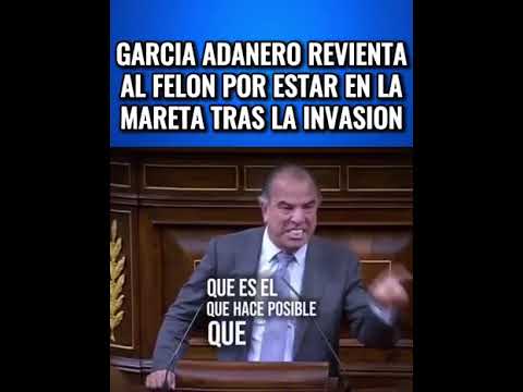 GARCIA ADANERO REVIENTA A PEDRO SANCHEZ POR ESTAR EN LA MARETA MIENTRAS MARRUECOS INVADIA CEUTA 25 segundos
