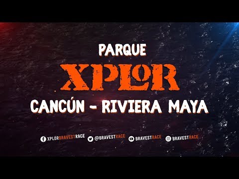 XPLOR BRAVEST RACE EVOLUTION 2019 | Carrera de obstáculos en Cancún, México.