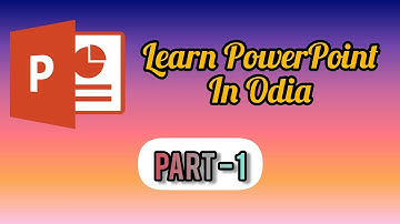 Learn PowerPoint In Odia || Part 1 || Odia Tech Info