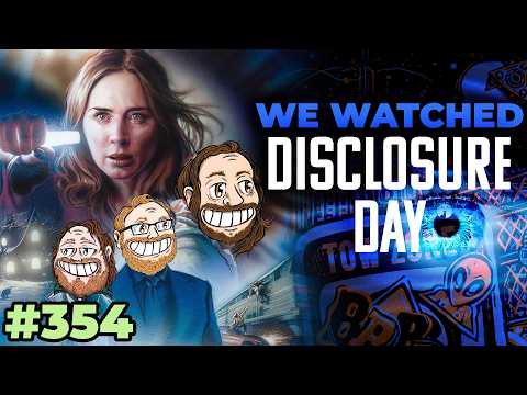 Episode 354: The Disclosure Day Review