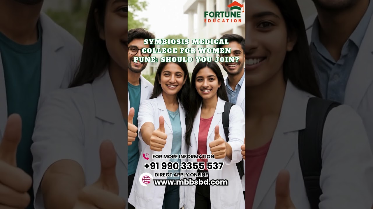 MBBS Admission in Bangladesh |  Symbiosis Medical College for Women Pune_ Should You Join