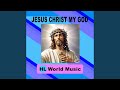 Jesus Christ my God