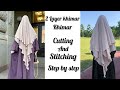 2 Layer Khimar cutting and stitching/ step by step /how to make a khimar/hijab cutting and stitching
