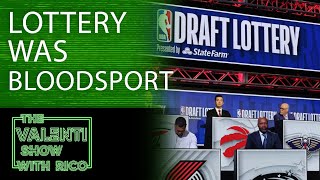 The Valenti Show with Rico - The NBA Draft Lottery was Bloodsport