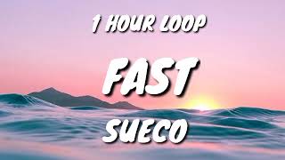 Sueco - Fast (1 HOUR LOOP)