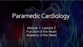 Paramedic Cardiology: Module 1-Lecture 2