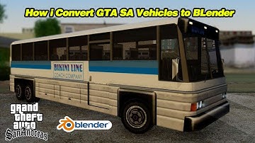 GTA San Andreas Bus Conversion to Blender 3D
