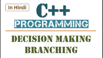Decision Making Branching Statement in C++  | if-else Statement | Ladder else-if | Learners Region