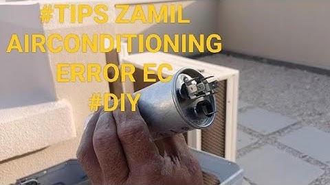 TIPS ZAMIL  AIRCONDITION ERROR  CODE EC