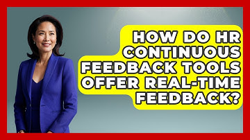 How Do HR Continuous Feedback Tools Offer Real-time Feedback? - Legal And HR SaaS Stack