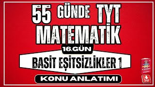Basit Eşitsizlikler Konu Anlatımı 1 2024 55 Günde Tyt Matematik Kampı 16. Gün