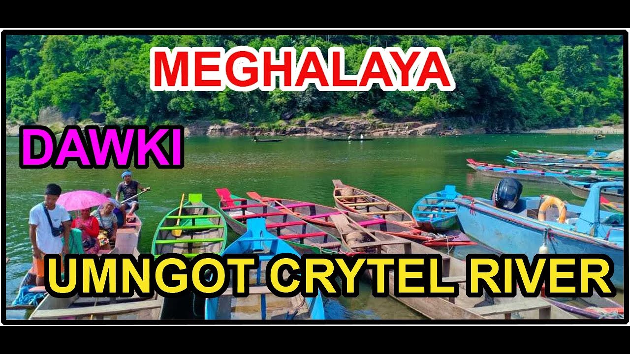 Dawki trip:beautiful megalaya//Meghalaya Dawki Umngot Crystal River