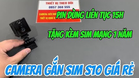 Camera gắn sim s10 giá rẻ MỚI NHẤT 2025 , camera siêu nhỏ không dây dùng sim độc lập không dùng wifi