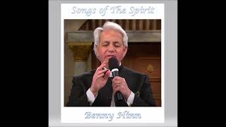 Songs of The Spirit - Benny Hinn (1 hour repeat)