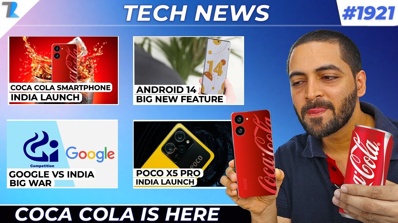 Coca-Cola Smartphone,Google Vs India Big war,Android 14 Big New Feature,Poco X5pro India Launch