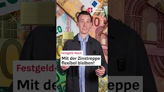 Festgeld-Hack: Mit der Zinstreppe flexibel bleiben! (Stiftung Warentest Finanzen) #geldanlage