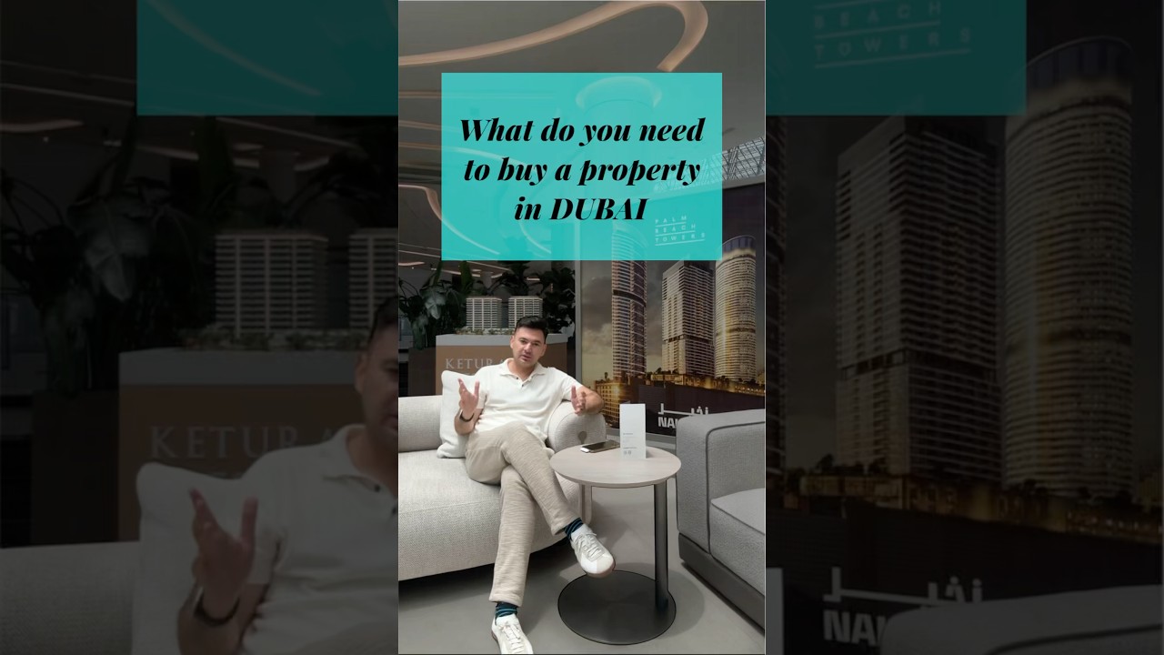 Dubai Property Buying Guide in 30 Seconds