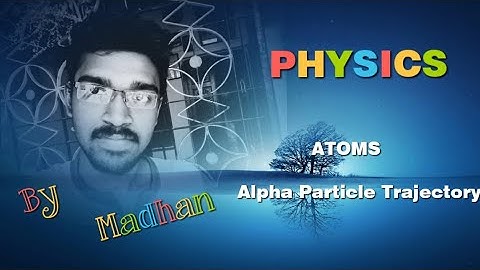 Alpha Particle Trajectory - Atoms