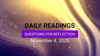 Questions for Reflection for November 4, 2025 HD video Image of Questions for Reflection for November 4, 2025 HD video