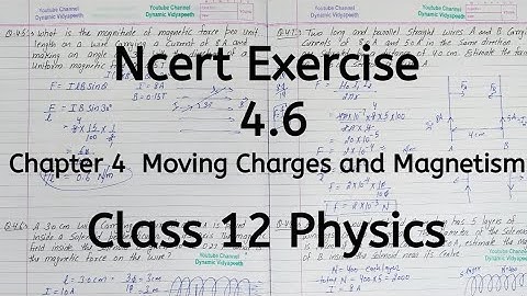 Ncert Exercise 4.6, Chapter 4, Moving Charges and Magnetism, Class 12 Physics