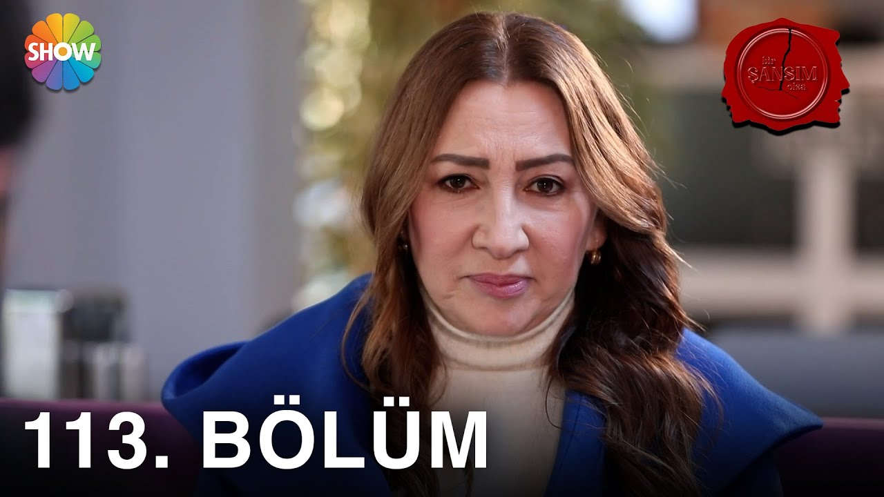 Bir Şansım Olsa 113. Bölüm | 12 Şubat 2022