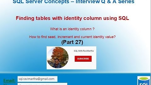 Finding Tables with Identity columns - Part 27 | identity_columns | Identity | Seed | Increment