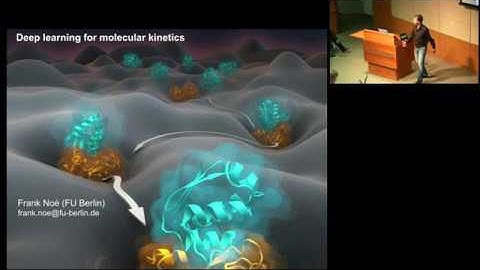 Frank Noé - Workshop on Free Energy, Kinetics, & MSM in Drug Design 2018