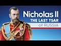 Nicholas II: The Last Orthodox Tsar of Russia