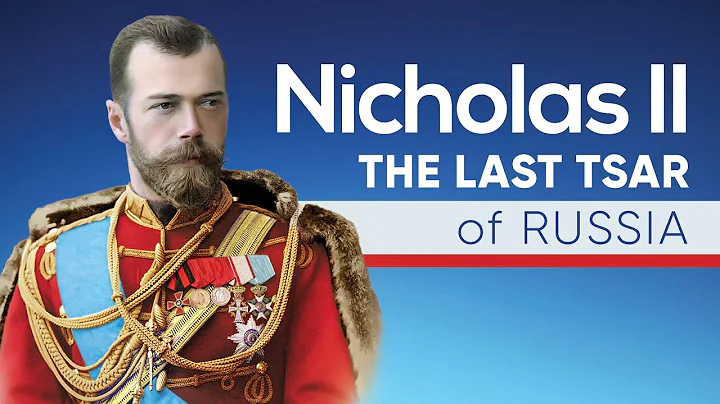 Nicholas II | The Last Tsar of Russia