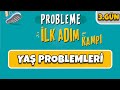 Probleme İlk Adım Kampı 3.Gün / Yaş Problemleri (PDF) - Mert Hoca