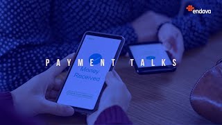 Endava #PaymentTalks | New technology platforms as an enabler for payments innovation