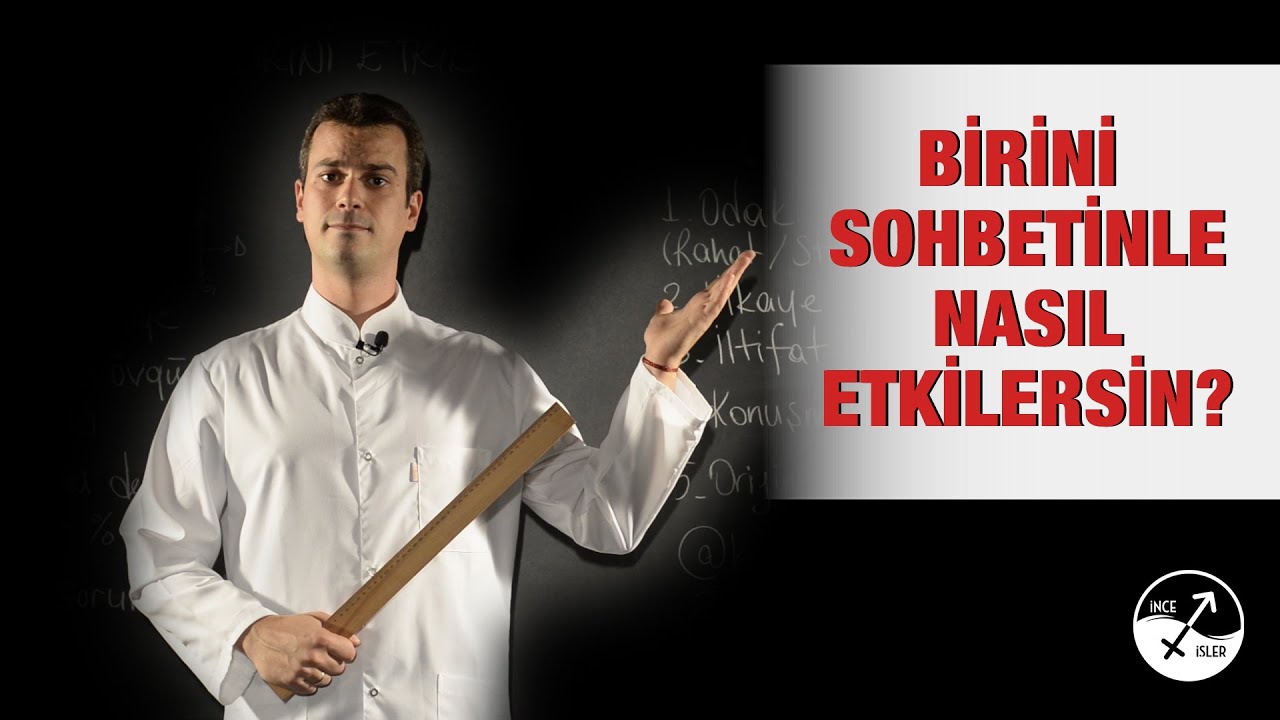 BİRİNİ SOHBETİNLE NASIL ETKİLERSİN? / Yapılan Hatalar ve Taktikler