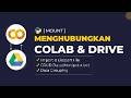 Menghubungkan Google Colab dengan Google Drive (Mount)