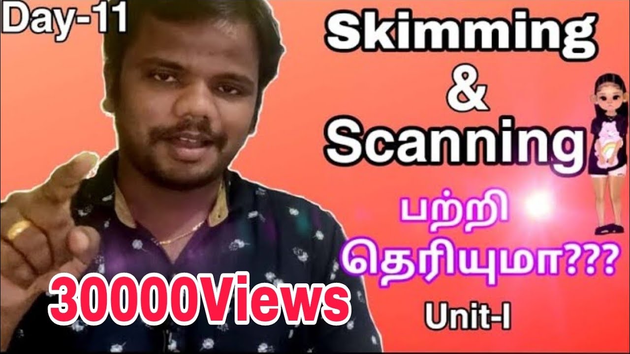 Skimming & Scanning in tamilDay11(UnitI)Different between skimming