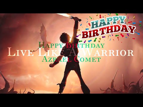 live like a warrior | hbd @AzraelComet