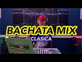 BACHATA CLASICA MIX 🔥 2022 💃 CON SENTIMIENTO ❤️💔 DJMCJR