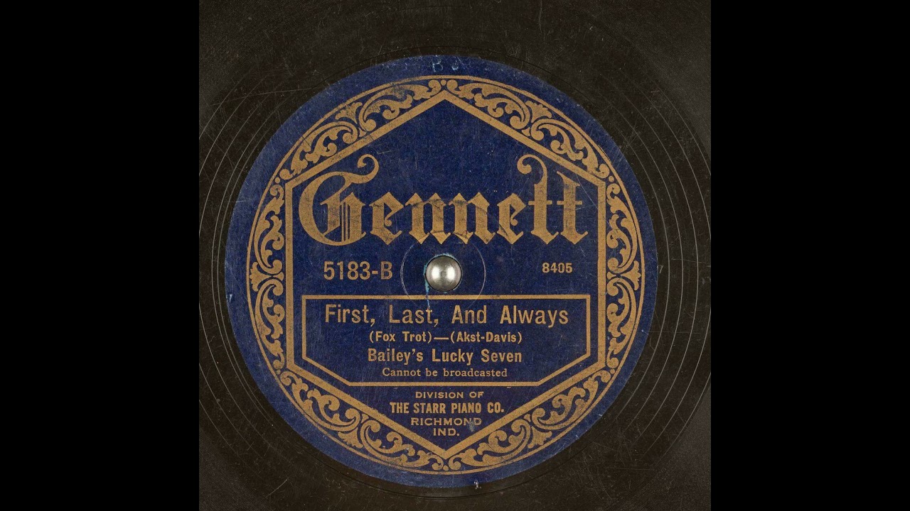 Bailey's Lucky Seven "First, Last, And Always" (NY, Jun 14, 1923) Gennett 5183-B.