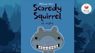 Kids Book Read Aloud Story Scaredy Squirrel at Night by Mélanie Watt