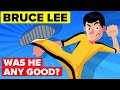 Was Bruce Lee Actually A Good Martial Arts Fighter?