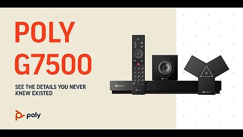 Poly Video Conferencing G7500 Overview - VISITELECOM
