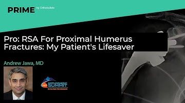 Pro: RSA For Proximal Humerus Fractures: My Patient