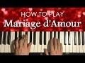 How To Play - Mariage d'Amour (PIANO TUTORIAL LESSON)