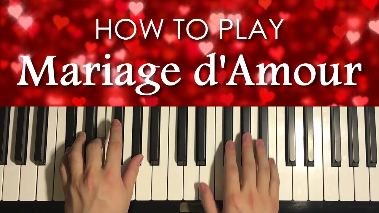 How To Play Mariage D Amour Piano Tutorial Lesson Youtube How To Play Mariage D Amour Piano Tutorial Lesson Youtube