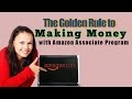 Making Money With Amazon -The Golden Rule to Making Money with Amazon Associate Program